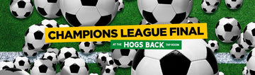 Book now for Champions League Final - Hogs Back Brewery
