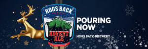 Advent Ale Arrives Right on Time - Hogs Back Brewery