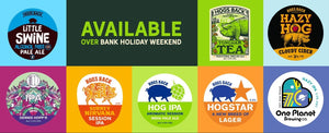 Bank Holiday Beers - Hogs Back Brewery