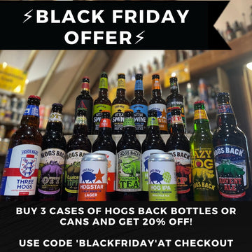 Black Friday Flash Offer! - Hogs Back Brewery