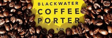 Blackwater Coffee Porter to perk you up - Hogs Back Brewery