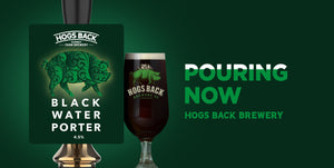 Blackwater Porter is here! - Hogs Back Brewery