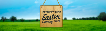 Brewery Shop Easter Opening Hours - Hogs Back Brewery