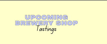 Brewery Shop Tastings coming up - Hogs Back Brewery