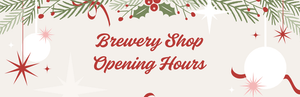 Christmas 2024 opening hours in the Brewery Shop - Hogs Back Brewery