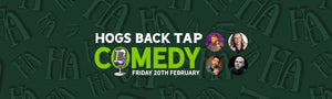 Comedy Night coming up on Friday 20th February 2026 - Hogs Back Brewery