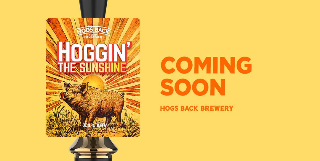 Hoggin’ the Sunshine session Pale Ale coming soon – Hogs Back Brewery