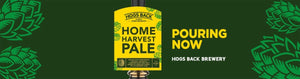 Home Harvest Pale Pouring Now - Hogs Back Brewery