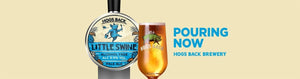 Little Swine pouring now on draught - Hogs Back Brewery