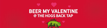 Love is in the Air - Hogs Back Brewery