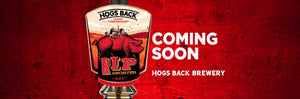 RIP coming soon - Hogs Back Brewery