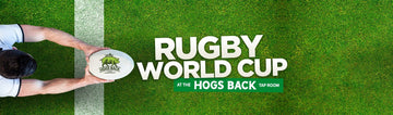 Rugby World Cup Finale - Hogs Back Brewery