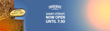 Shop Saturday Late Opening - Hogs Back Brewery