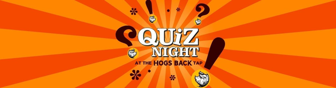 Sign up for September 2025 Charity Quiz – Hogs Back Brewery