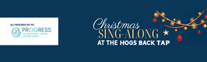 Singalong Charity Carol Concert this December - Hogs Back Brewery