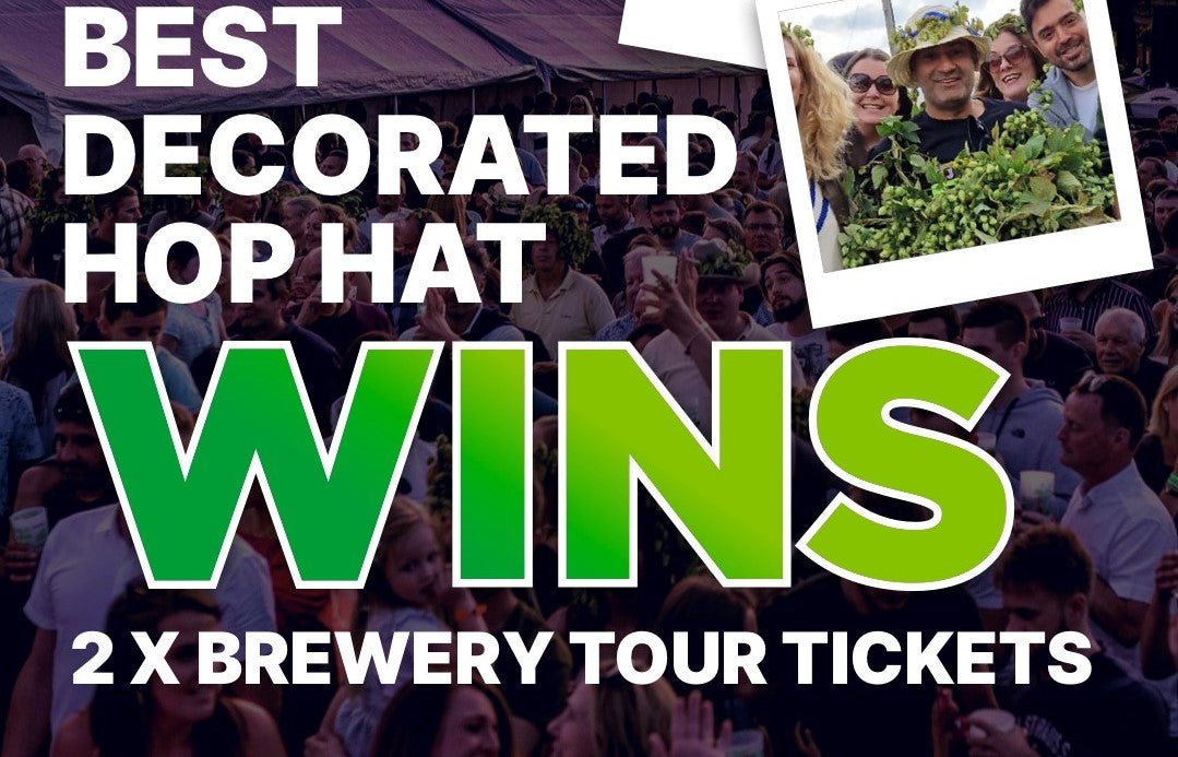 The Best Decorated Hop Hat will win 2 x Brewery tour tickets at this y Hogs Back Brewery