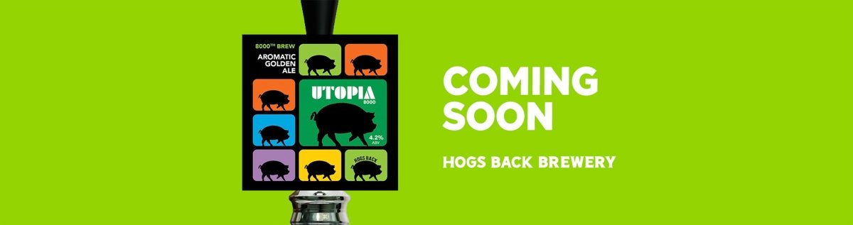 Utopia 8000 Celebratory Beer Coming Soon – Hogs Back Brewery