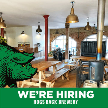 We're hiring for a Brewery Tap Manager! - Hogs Back Brewery