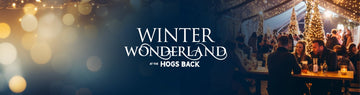 Winter Wonderland! - Hogs Back Brewery