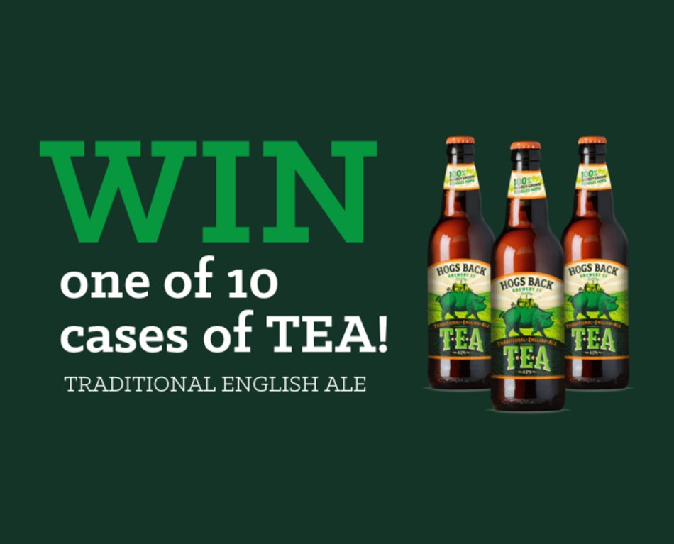 Your chance to win one of 10 cases of TEA! – Hogs Back Brewery