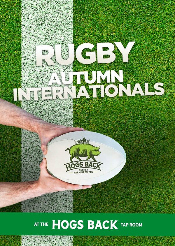 Rugby Autumn Internationals showing at the Brewery Tap - Autumn Rugby Internationals - Hogs Back Brewery