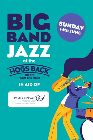 Big Band Jazz at Hogs Back Brewery - Sunday 14th June - Big Band Jazz at Hogs Back Brewery - Sunday 14th June - Hogs Back Brewery