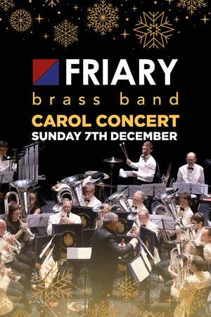 Carol Concert with Friary Brass Band - 7th December - Carol Concert with Friary Brass Band - 7th December - Hogs Back Brewery