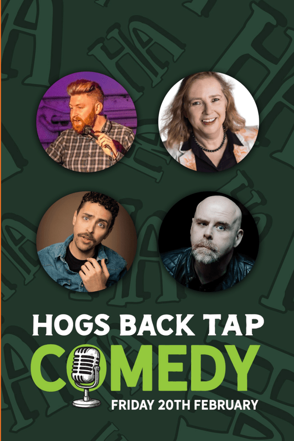 Friday 20th Feb: Comedy at the Hogs Back Tap - Friday 20th Feb: Comedy at the Hogs Back Tap - Hogs Back Brewery