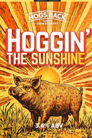 Hoggin' The Sunshine Fresh - Hoggin' The Sunshine Fresh - Hogs Back Brewery