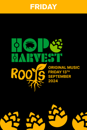 Hop Harvest Roots Event with live original Music - HOP HARVEST ROOTS 2024 - Hogs Back Brewery