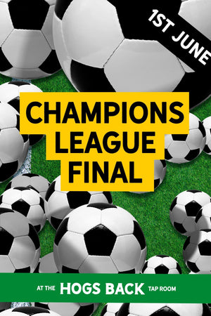 Men's Champions League Football Final showing at the Tap - Men’s Champions League Final – 1st June - Hogs Back Brewery