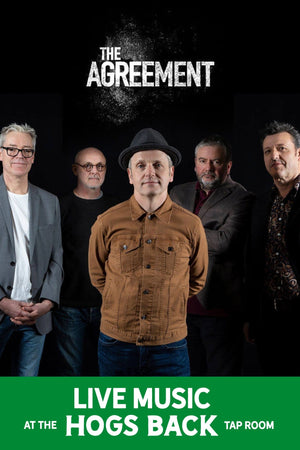 Music at the Tap: The Agreement - Thu 30th May - Music at the Tap: The Agreement - Thu 30th May - Hogs Back Brewery