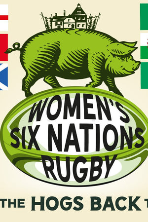 Six Nations Women's Rugby - Six Nations Women's Rugby - Hogs Back Brewery