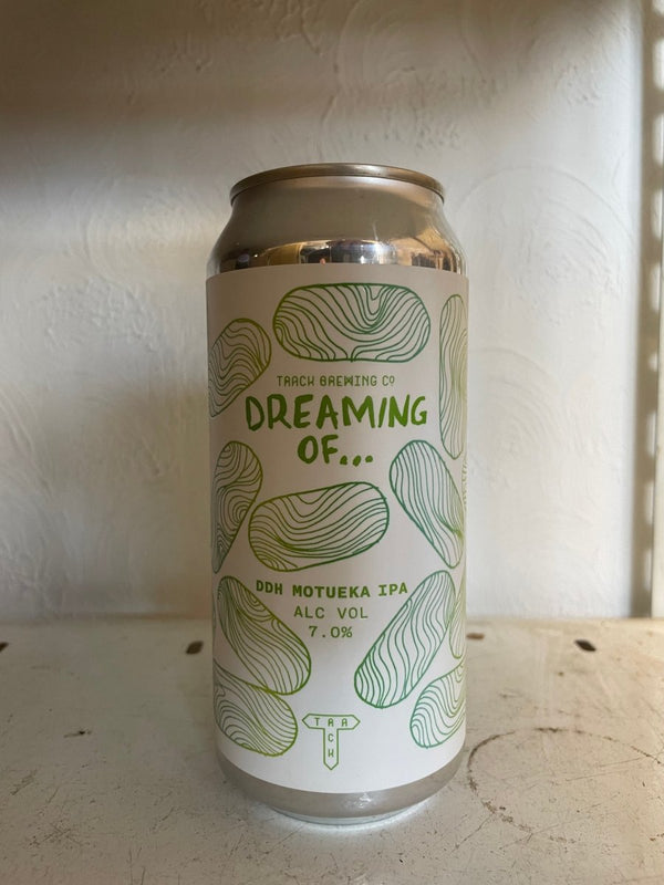 Track - Dreaming Of... DDH Motueka - Track - Dreaming Of... DDH Motueka - Hogs Back Brewery